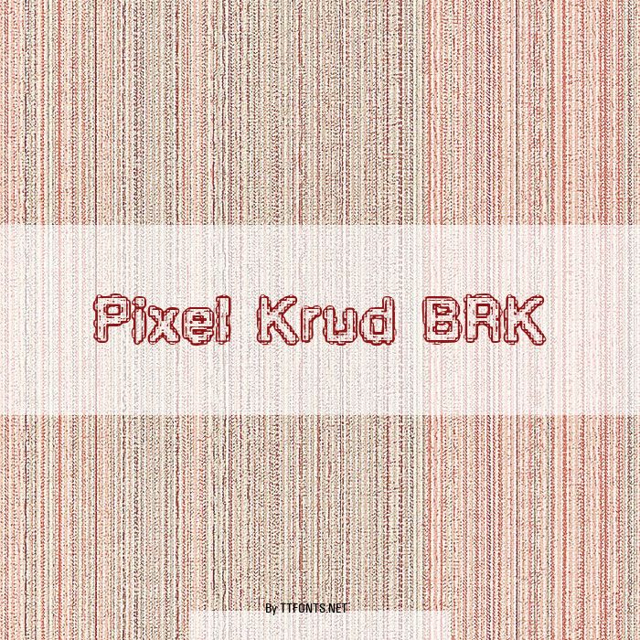 Pixel Krud BRK example